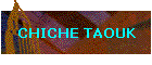 CHICHE TAOUK
