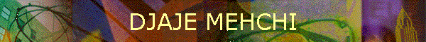 DJAJE MEHCHI