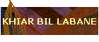 KHIAR BIL LABANE