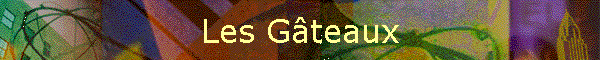 Les Gteaux
